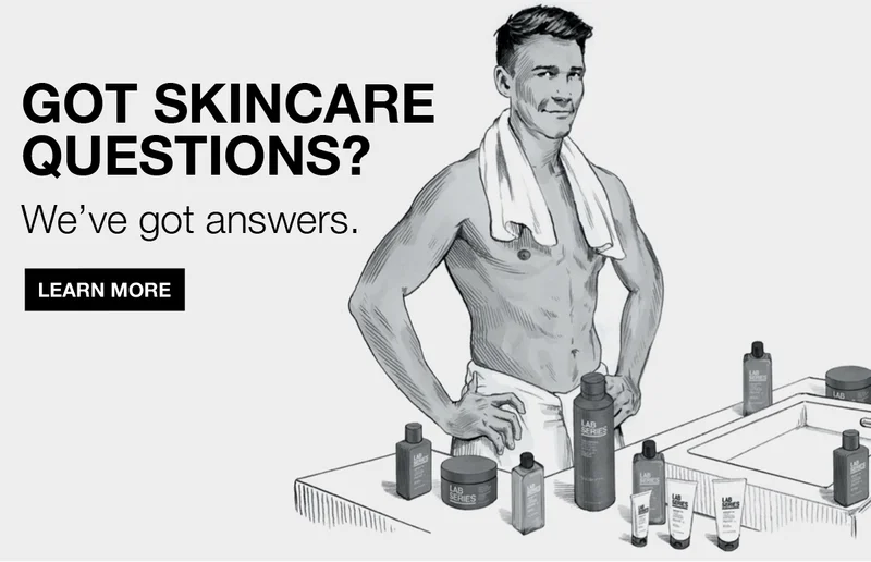 GOT SKINCARE QUESTIONS? | We've got answers. | LEARN MORE