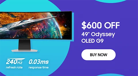 $600 off - 49" Odyssey OLED G9 - BUY NOW