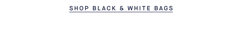 SHOP BLACK & WHITE BAGS SHOP BLACK & WHITE BAGS