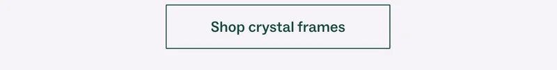 Shop crystal frames