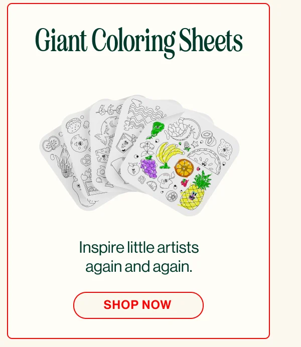 Giant Coloring Sheets. Inspire little artists again and again. Shop Now