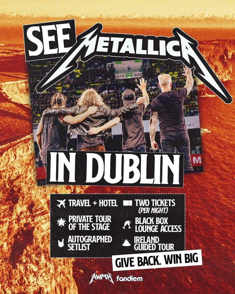 WIN A TRIP TO DUBLIN TO SEE METALLICA
