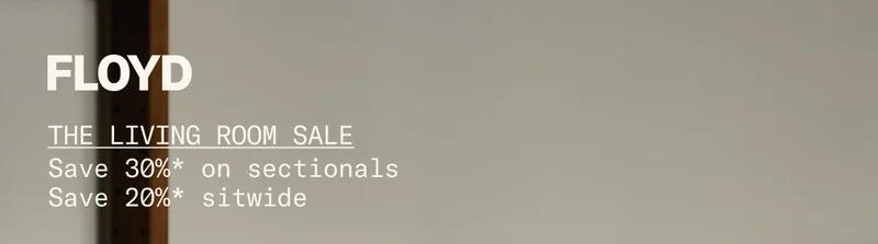 The Living Room Sale: Save 30%* on sectionals. Save 20%* sitewide.