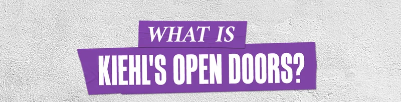What Is Kiehls Open Doors?