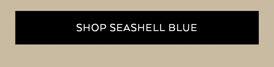 SHOP SEASHELL BLUE