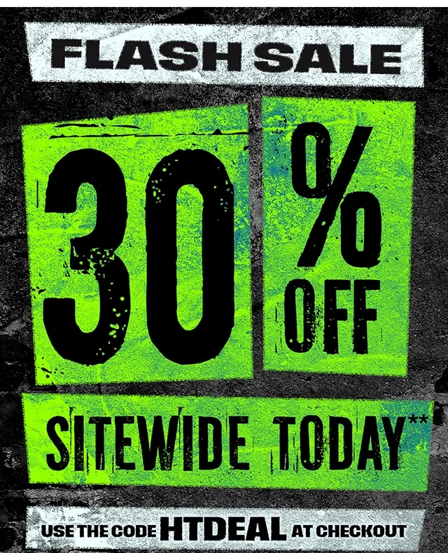 Flash Sale 30% Off Sitewide Today. Use the Code discount code at Checkout. Exclusions Apply. Shop Now