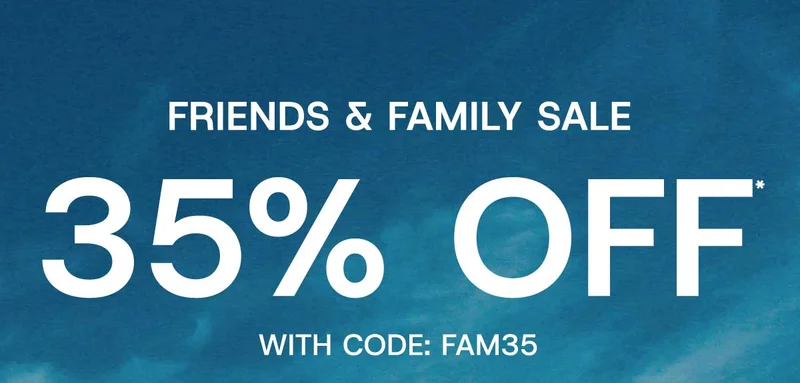Friends & family sale 35% off* with code:discount code