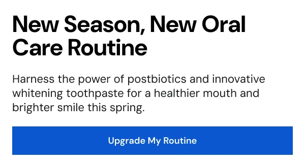 New Season, New Oral Routine. [UPGRADE MY ROUTINE]