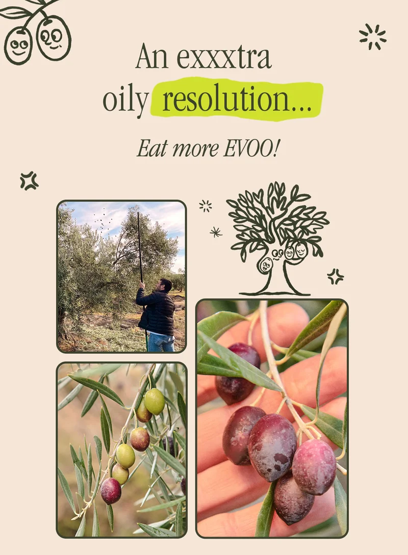 AN EXTRA OILY RESOLUTION... EAT MORE EVOO!
