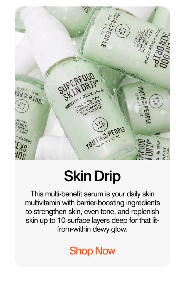 Skin Drip