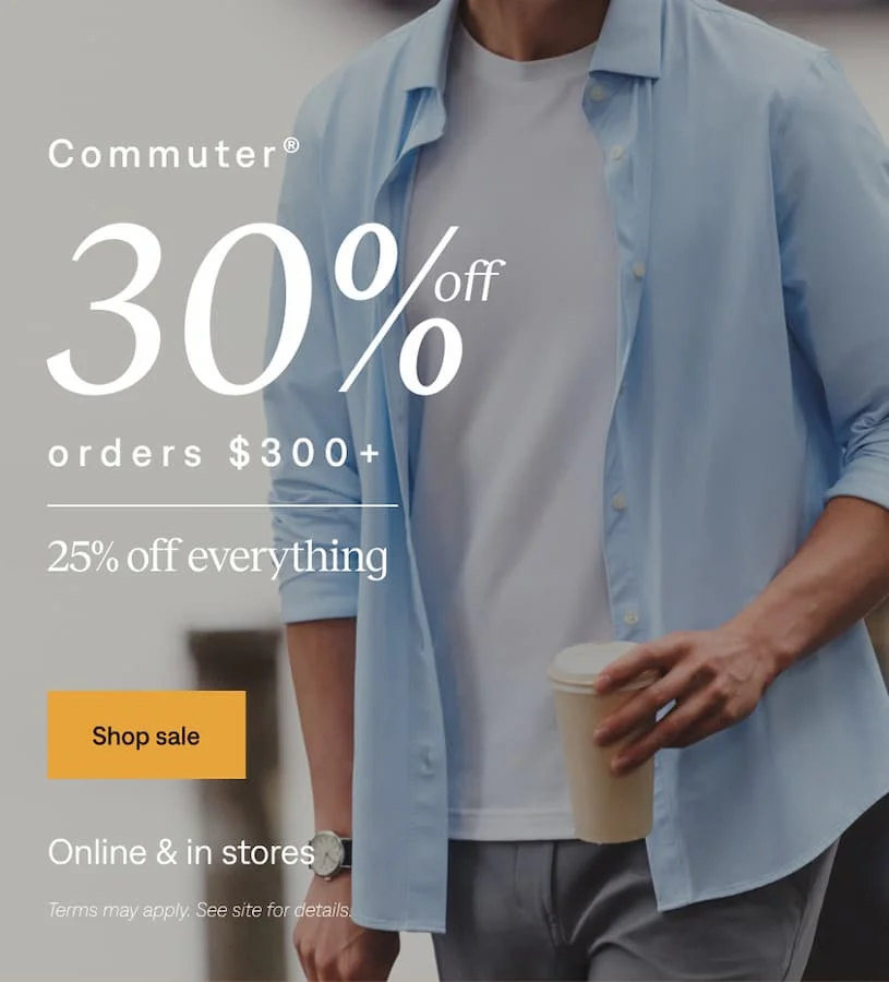 Commuter®: 30% off $300+, 25% off everything. Shop sale