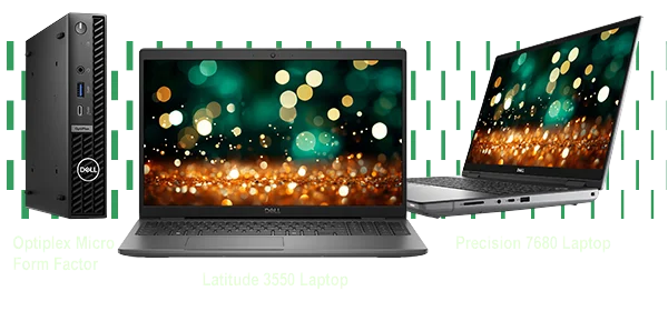 Optiplex Micro Form Factor, Latitude 3550 Laptop, Precision 7680 Laptop
