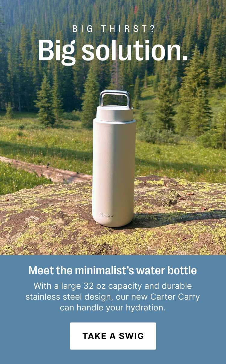 Big thirst? Big solution. Meet the minimalist's water bottle - Take a swig