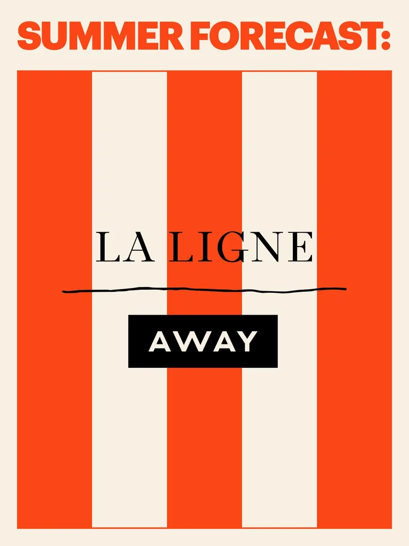Summer forecast: La Ligne x Away