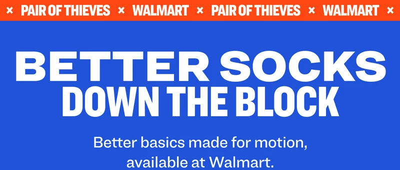 BETTER SOCKS DOWN THE BLOCK Better basics made for motion, available at Walmart.