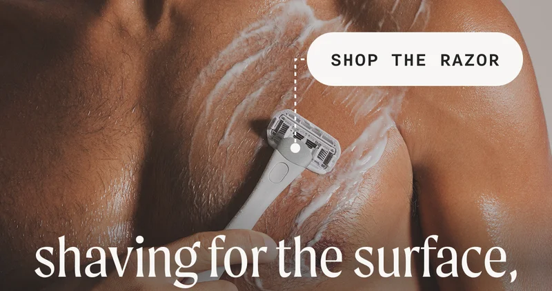 shaving for the surface - SHOP THE RAZOR