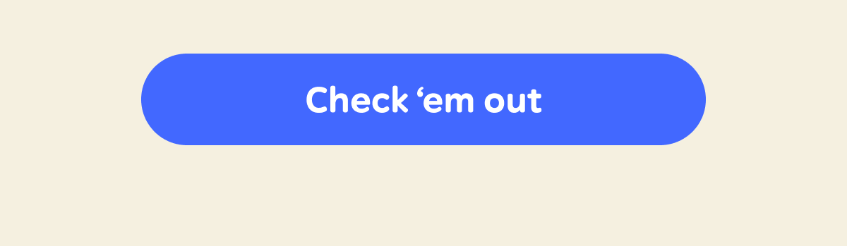 Button: Check 'em out