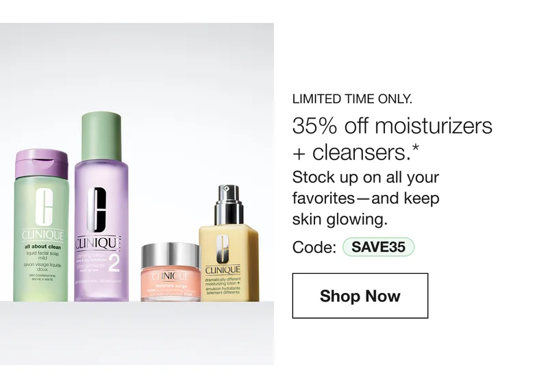 LIMITED TIME ONLY. 35% off moisturizers + cleansers.* Stock up on al your favorites - and keep skin glowing. Code: SAVE35 | Shop Now | Learn More | *See offers page for details.