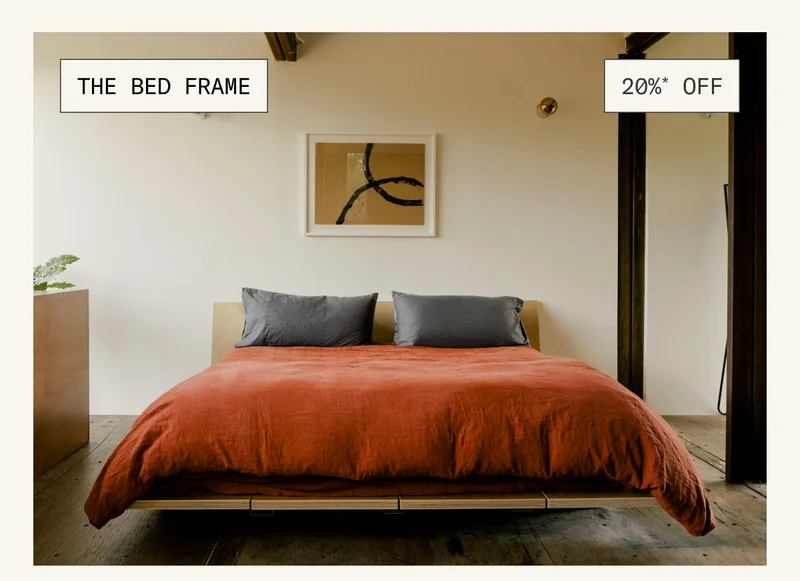 Save 20%* on The Bed Frame