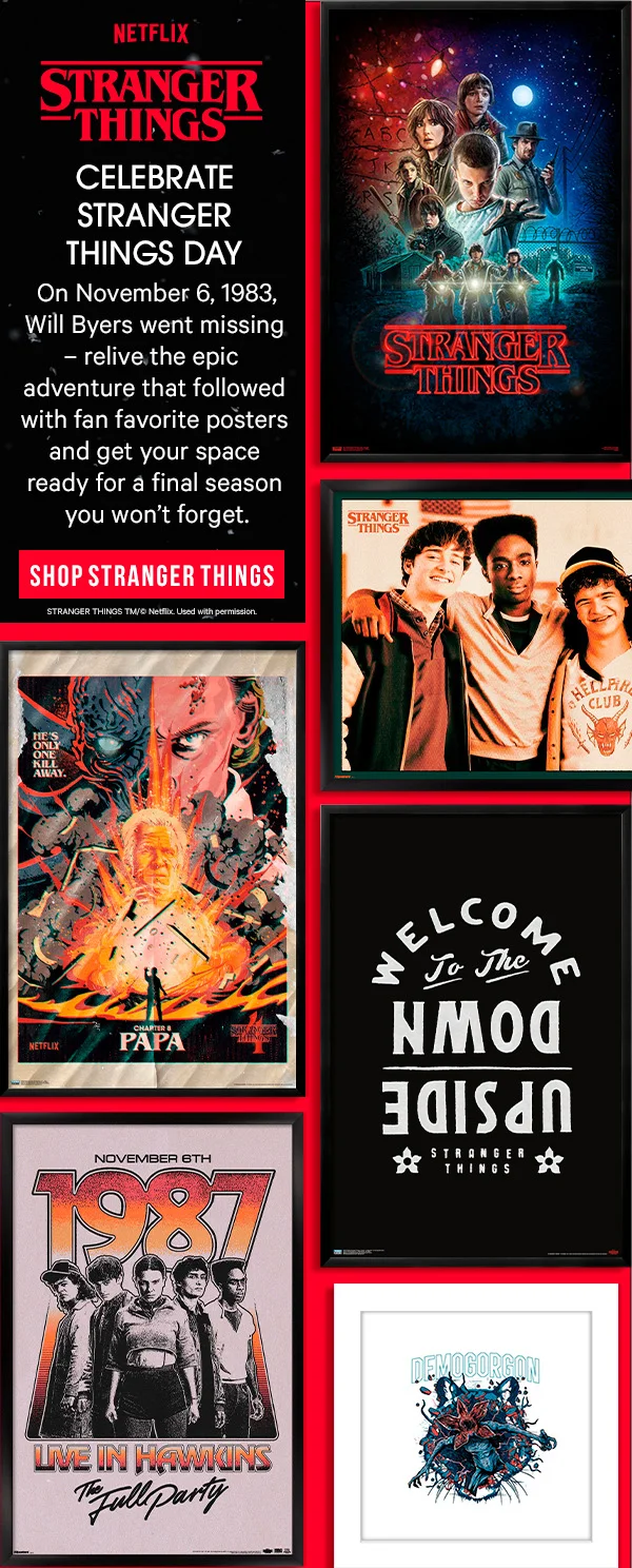 Celebrate Stranger Things Day: On November 6, 1983, Will Byers went missing – relive the epic adventure that followed with fan favorite posters and get your space ready for a final season you won’t forget.