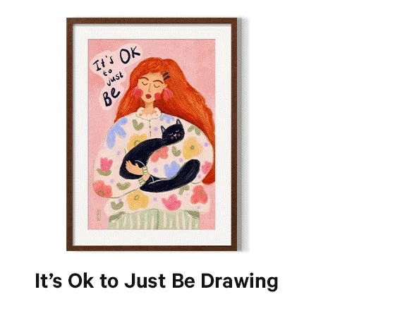 It's Ok to Just Be Drawing by Dirkie Nell