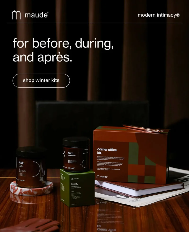 maude | modern intimacy | for before, during, and après. | [ shop winter kits ]