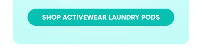 SHOP ACTIVEWEAR LAUNDRY PODS