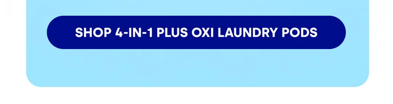 SHOP 4-IN-1 OXI LAUNDRY PODS