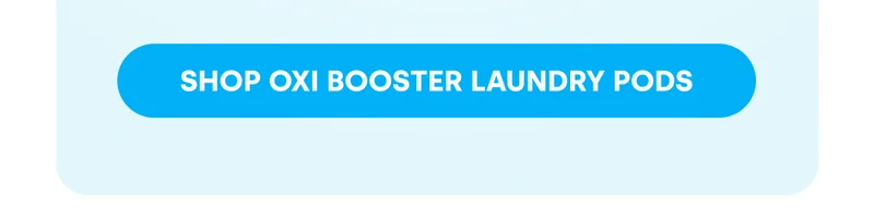 SHOP OXI BOOSTER LAUNDRY PODS