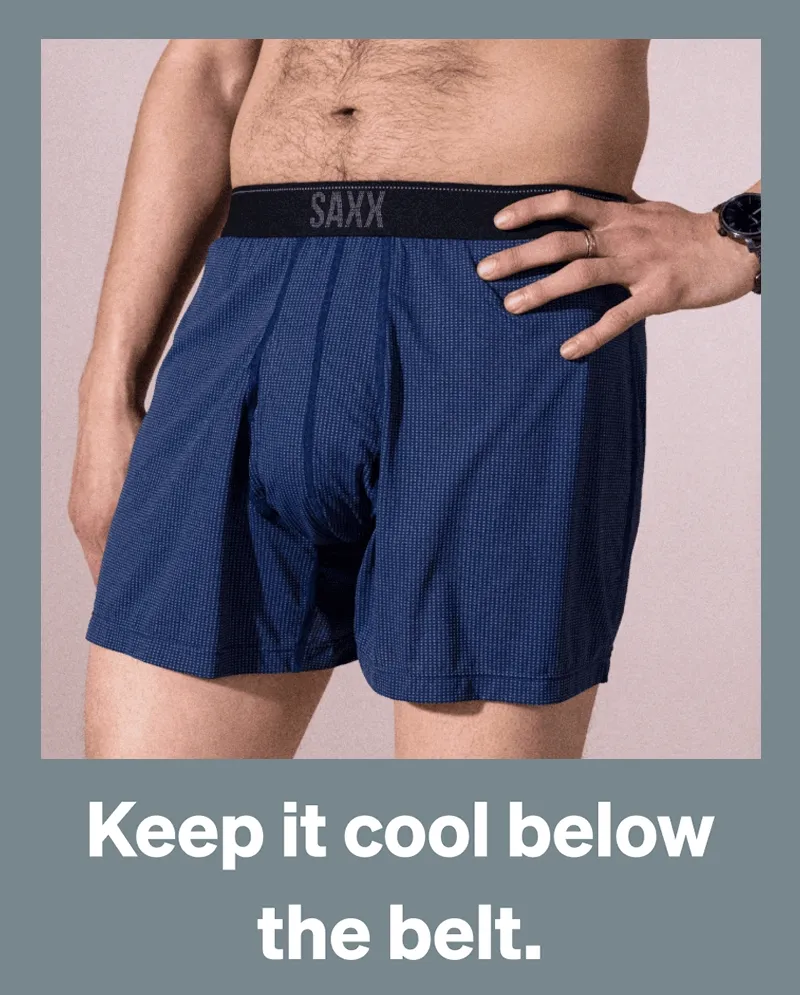 Keep it breezy below the belt.