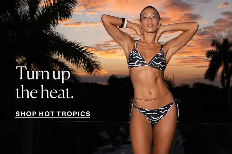 Turn up the heat. Shop Hot Tropics →