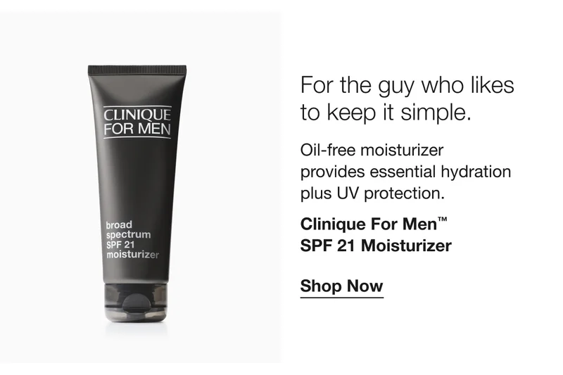 For the guy who likes to keep it simple. | Oil-free moisturizer  provides essential hydration plus UV protection. | Clinique For Men™  SPF 21 Moisturizer | Shop Now
