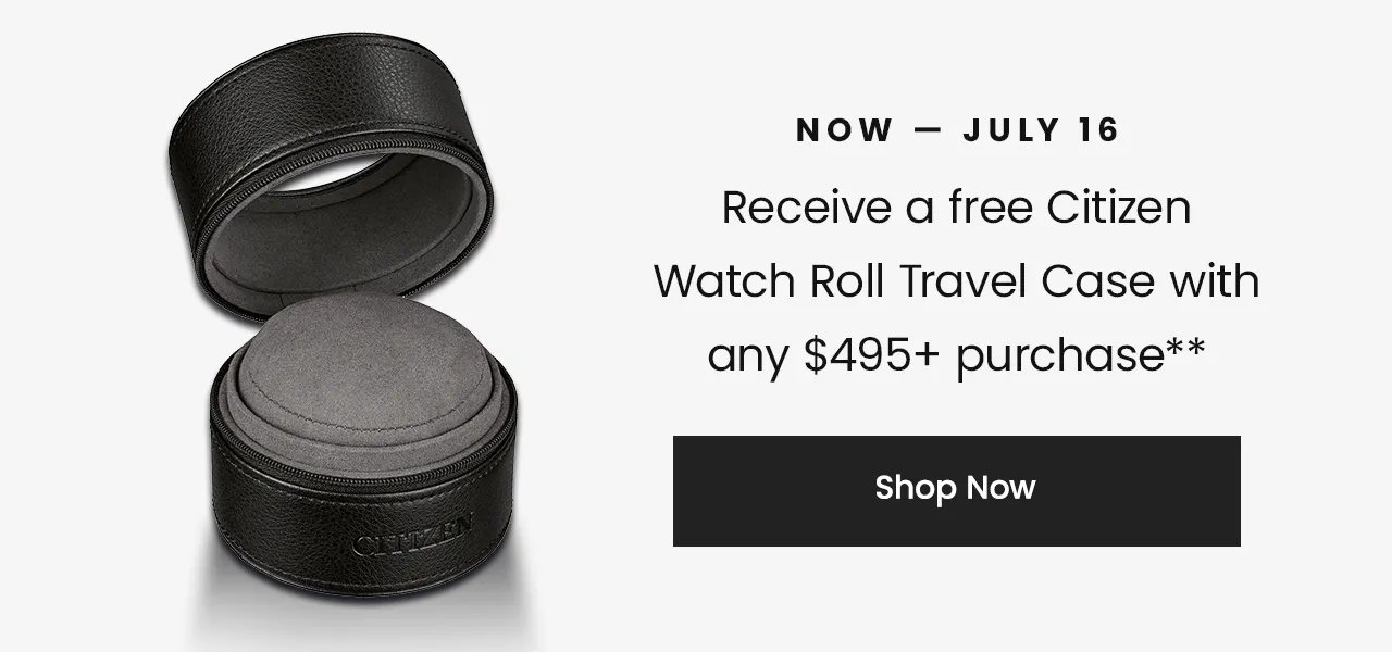 Gift With Purchase. Receive a free Citizen Watch Roll Travel Case with any $495+ purchase.