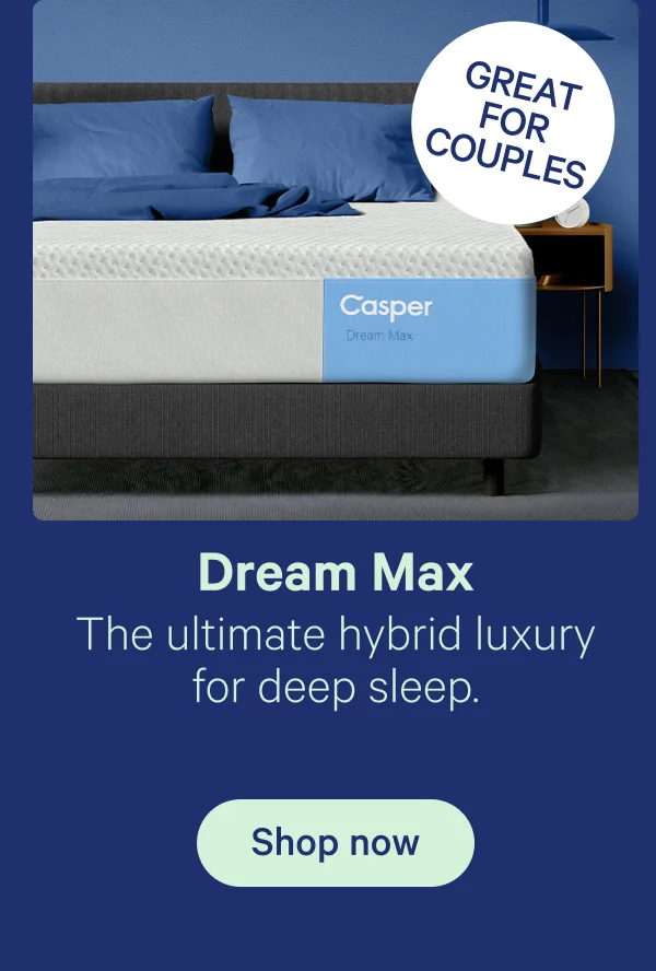 Dream Max; The ultimate hybrid luxury for deep sleep. Great for couples