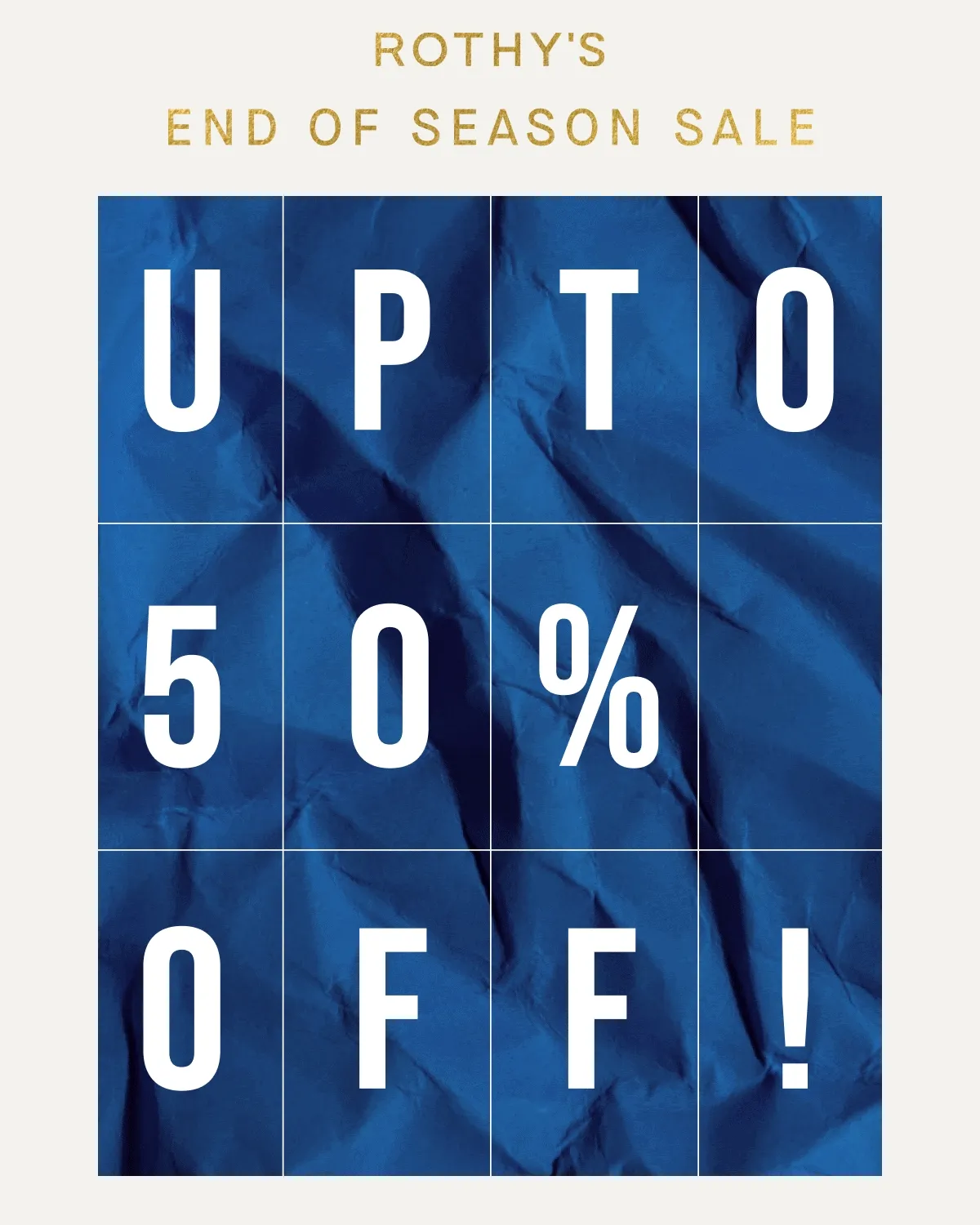 END OF SEASON SALE Up to 50% off!