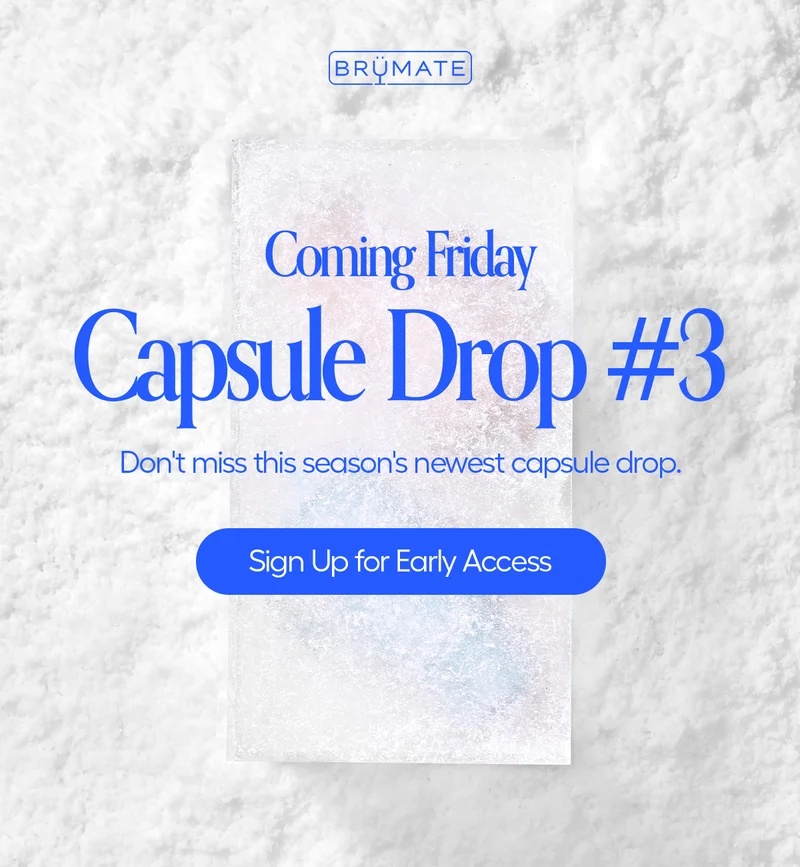 Coming Friday. Capsule Drop #3. Don't miss this season's newest capsule drop. - Sign Up for Early Access