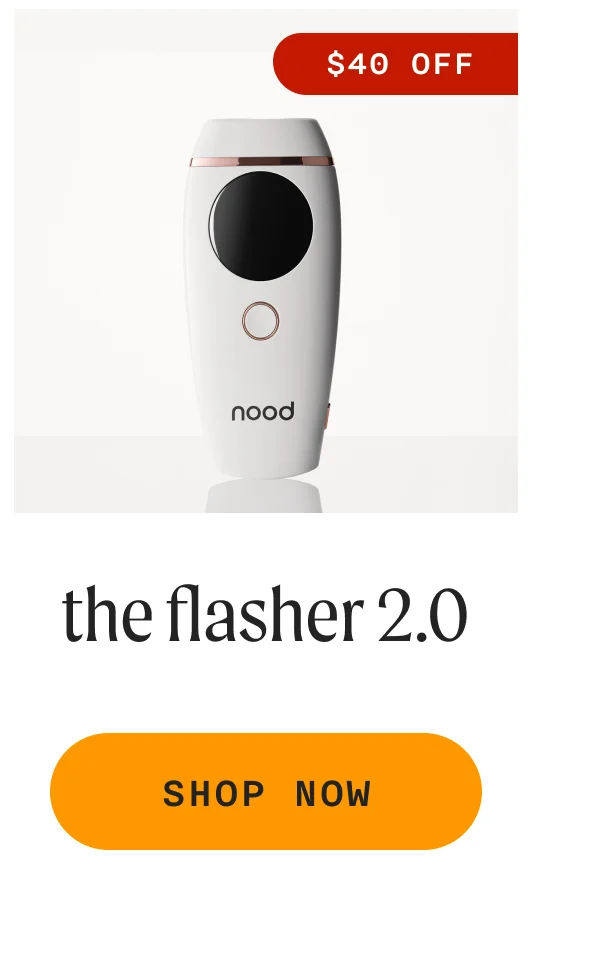 $40 OFF - the flasher 2.0 - SHOP NOW