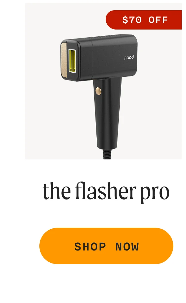 $70 OFF the flasher pro SHOP NOW
