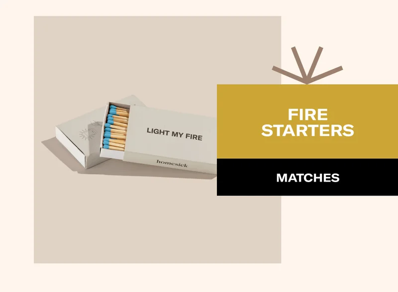 FIRE STARTERS | MATCHES