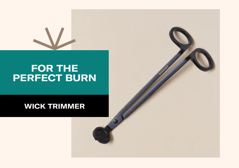 FOR THE PERFECT BURN | WICK TRIMMER