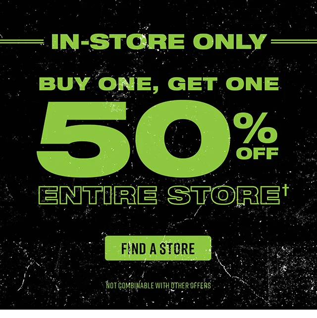 In-Store Only Buy One, Get One 50% Off Entire Store. Find a Store