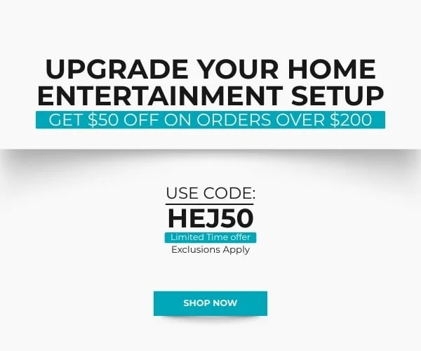 Upgrade Your Home Entertainment Setup Get $50 Off on Orders Over $200. Use Code: discount code. Shop Now!