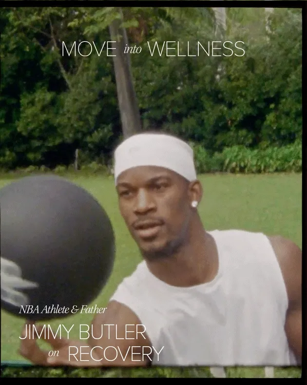 MOVE INTO WELLNESS NBA ATHLETE & FATHER JIMMY BUTLER ON RECOVERY