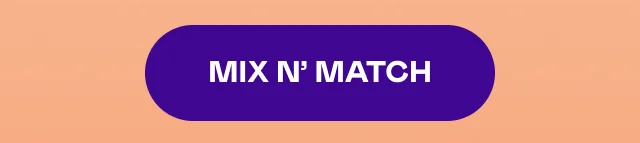 MIX N' MATCH