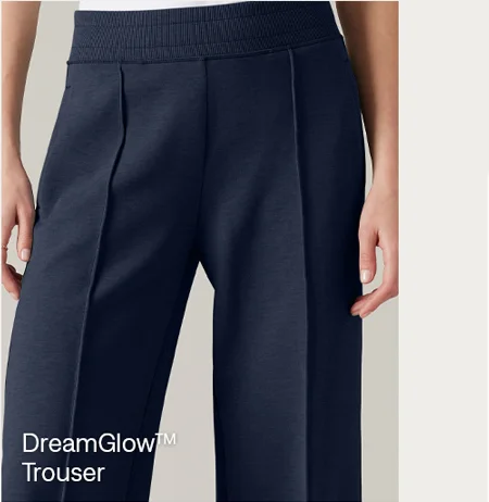 DreamGlow™ Trouser