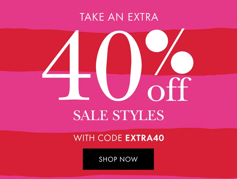 Take an extra 40% off sale styles with code discount code