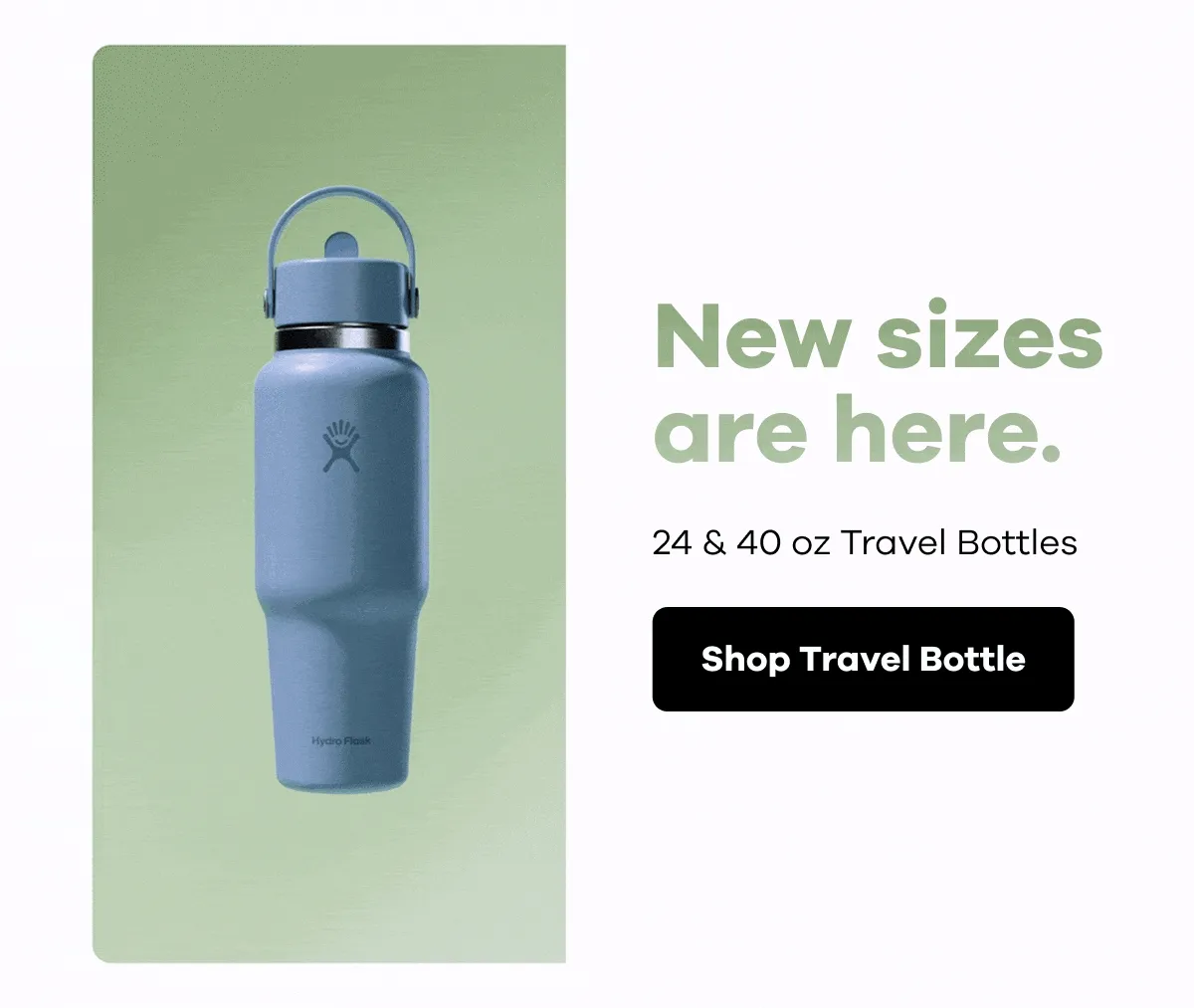 New Sizes are here. 24 & 40 oz Travel Bottles | Shop Travel Bottle