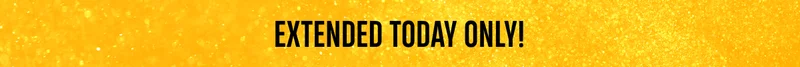 Extended Today Only!