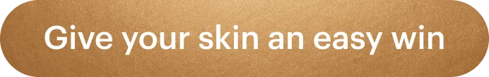 Give your skin an easy win