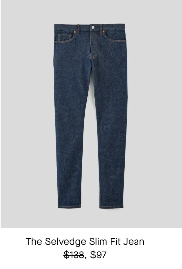 [image]The Selvedge Slim Fit Jean